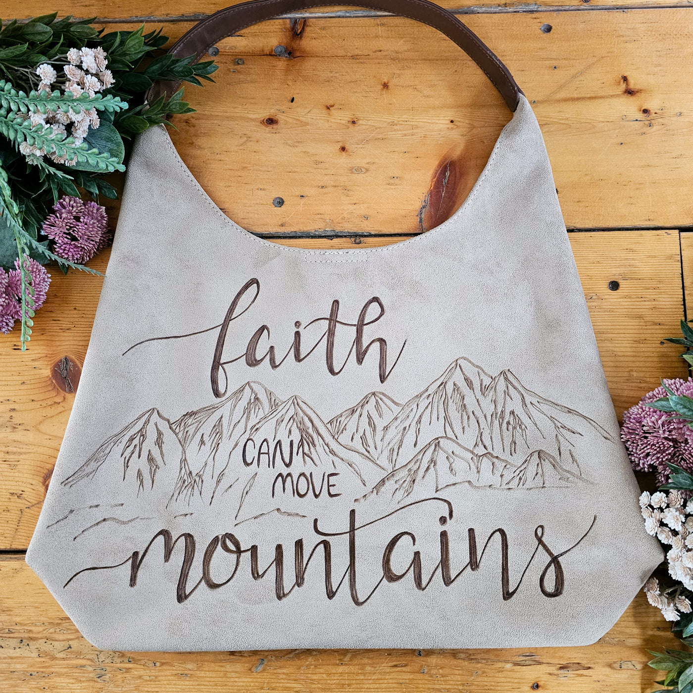 Faith Can Move Mountains || Freehand Burned Design || Light Tan Suede Tote Bag