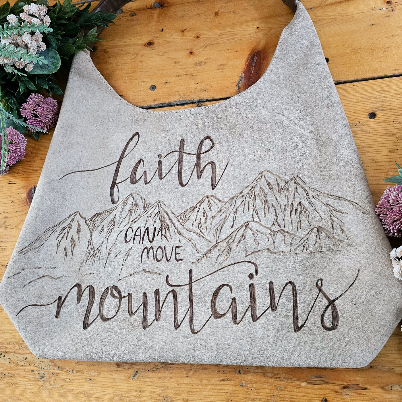 Faith Can Move Mountains || Freehand Burned Design || Light Tan Suede Tote Bag